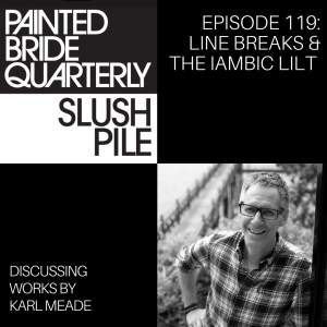 Episode 119: Line Breaks & The Iambic Lilt