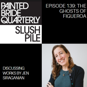 Episode 139: The Ghosts of Figueroa