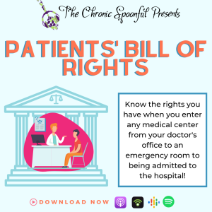 The Patients' Bill of Rights: A Must Know for Spoonies!