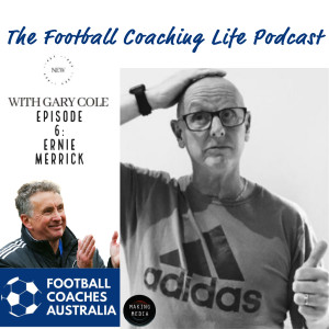 The Football Coaching Life: Ernie Merrick