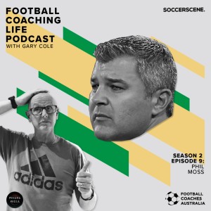 The Football Coaching Life: Phil Moss