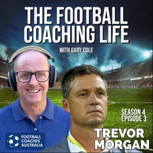 The Football Coaching Life: Trevor Morgan