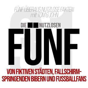 Folge 31 - Von fiktive Städten, Fallschirm-springenden Bibern und Fussballfans