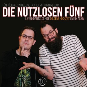 Folge 50- Live und Nutzlos - Die Goldene Hochzeit live in Achim