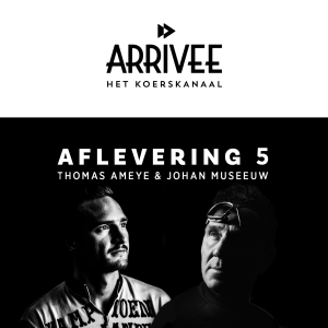 Arrivee Aflevering 5: Johan Museeuw en Thomas Ameye