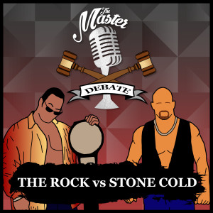 The Master Debate - The Rock vs Stone Cold