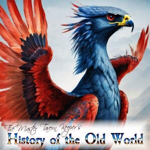 The Master Tavern Keeper’s History of the Old World #194: “Blood Vultures & Burrow-hawks”