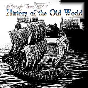 The Master Tavern Keeper’s History of the Old World #146: “The Second Voyage of Odrall (Part 1)”