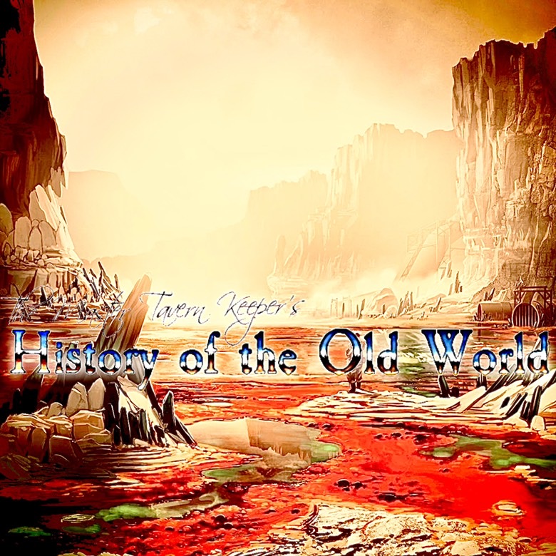 The Master Tavern Keeper’s History of the Old World