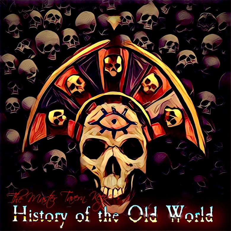 The Master Tavern Keeper’s History of the Old World