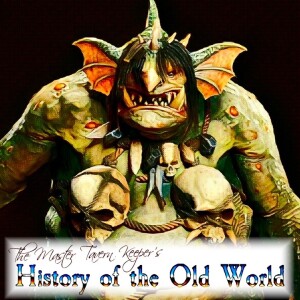 The Master Tavern Keeper’s History of the Old World #167: “Trollslayer”