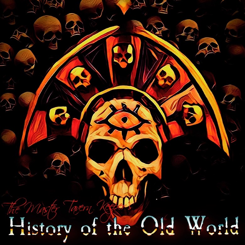The Master Tavern Keeper’s History of the Old World