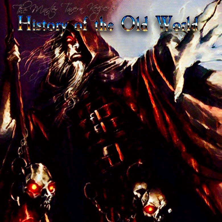 The Master Tavern Keeper’s History of the Old World