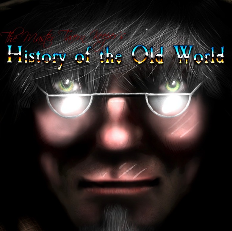 The Master Tavern Keeper’s History of the Old World