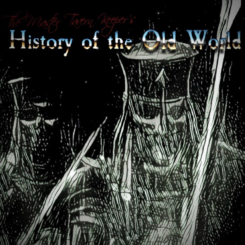 The Master Tavern Keeper’s History of the Old World