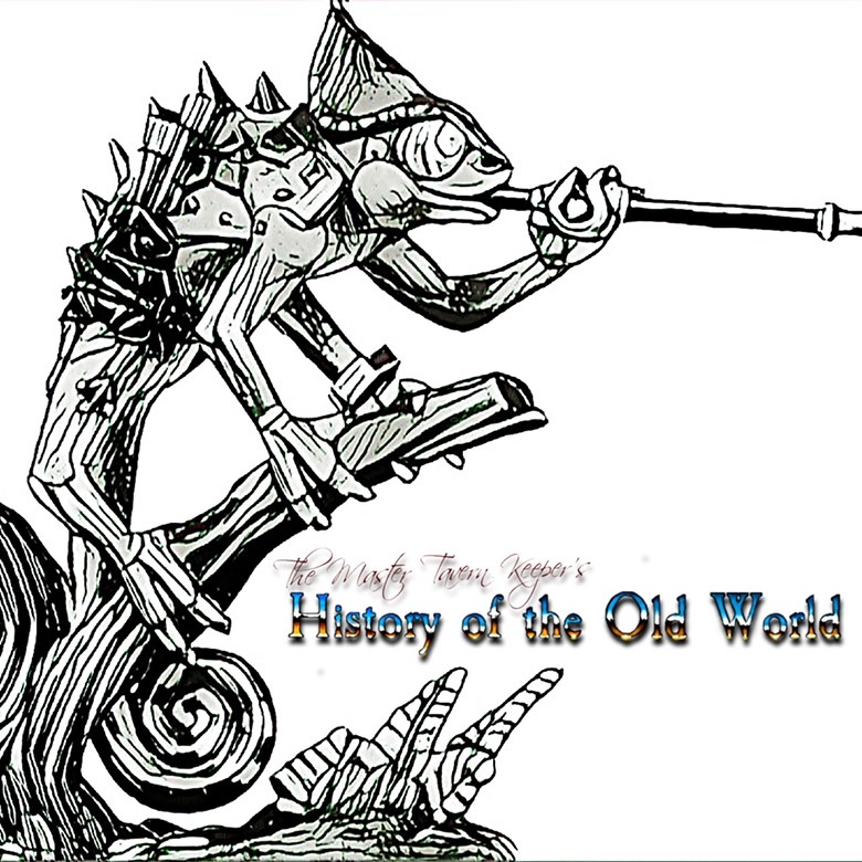 The Master Tavern Keeper’s History of the Old World