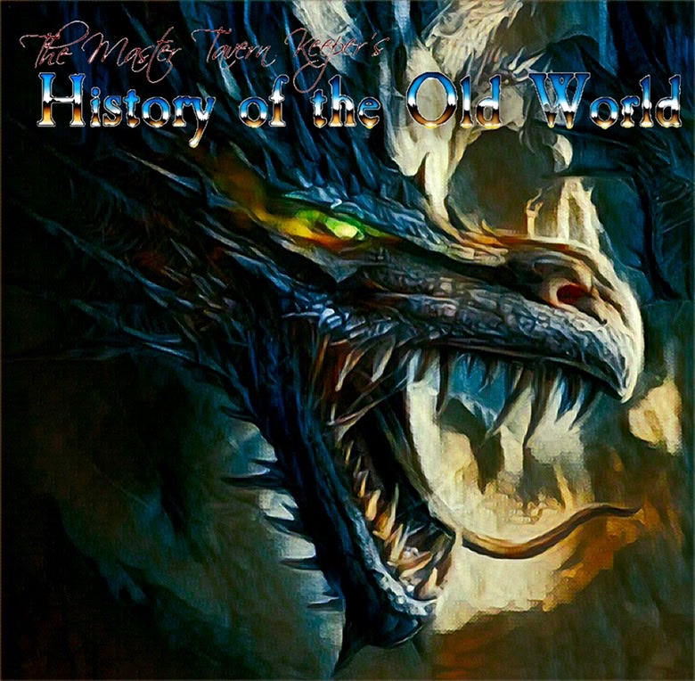 The Master Tavern Keeper’s History of the Old World