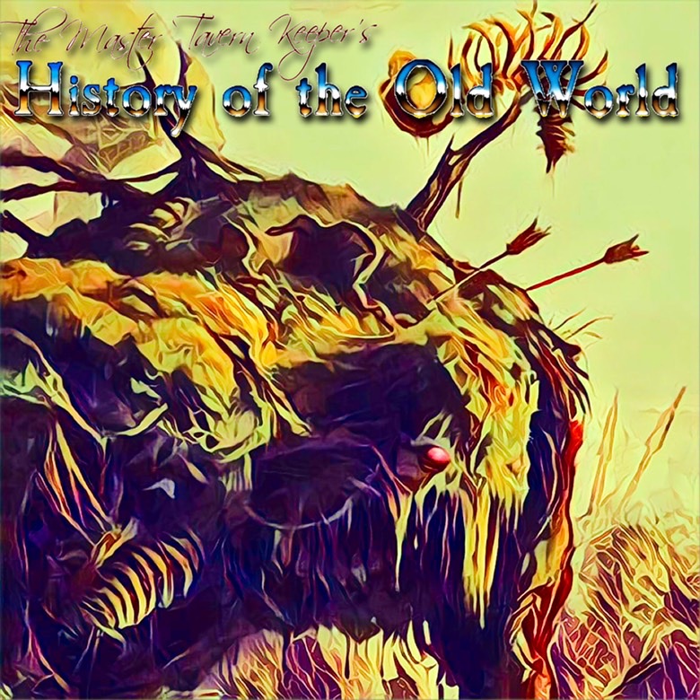 The Master Tavern Keeper’s History of the Old World