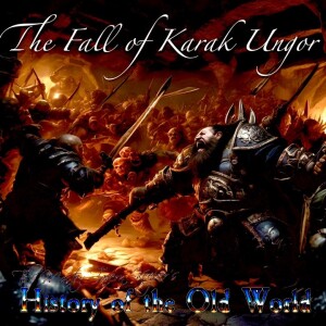 The Master Tavern Keeper’s History of the Old World #152: “The Fall of Karak Ungor”