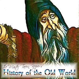 The Master Tavern Keeper’s History of the Old World #205: “The Saga of Dorin & Katalin (Part 3)”