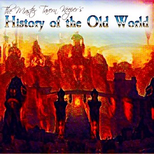 The Master Tavern Keeper’s History of the Old World #201 “The Good, The Bad & The Naked”