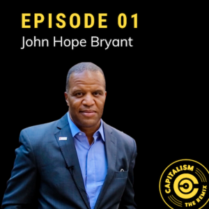 Capitalism: The Remix | John Hope Bryant