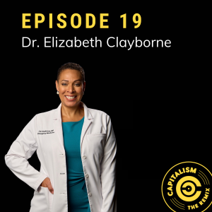 Capitalism: The Remix | Dr. Elizabeth Clayborne