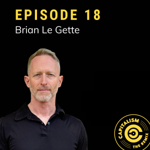 Capitalism: The Remix | Brian Le Gette