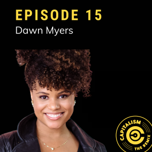 Capitalism: The Remix | Dawn Myers
