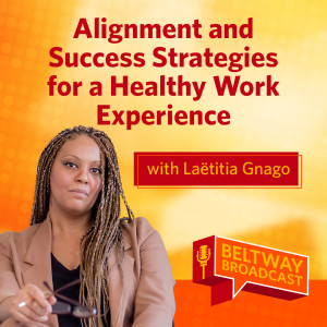 Alignment and Success Strategies for a Healthy Work Experience with Laëtitia Gnago