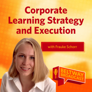 Corporate Learning Strategy and Execution with Frauke Schorr