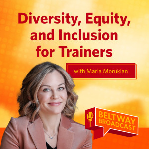 Diversity, Equity, and Inclusion for Trainers with Maria Morukian