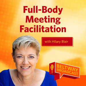 Full-Body Meeting Facilitation with Hilary Blair