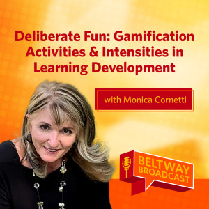 Deliberate Fun: Gamification Activities and Intensities in Learning Development with Monica Cornetti