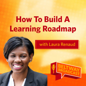 How To Build A Learning Roadmap with Laura Renaud