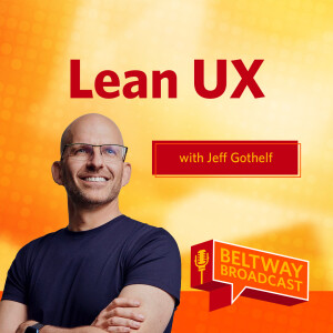 Lean UX with Jeff Gothelf