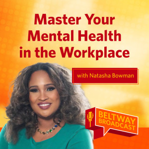 Master Your Mental Health in the Workplace with Natasha Bowman