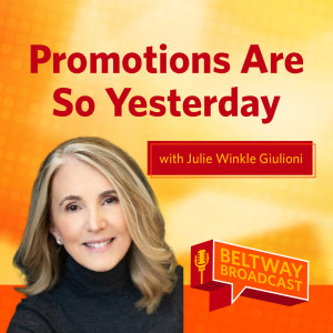 Promotions Are So Yesterday with Julie Winkle Giulioni
