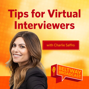 Tips for Virtual Interviewers with Charlie Saffro