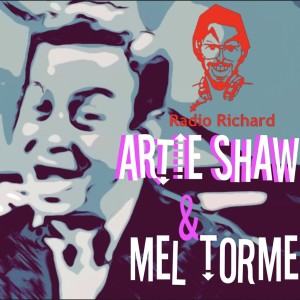 MEL TORMÉ & ARTIE SHAW – A Meeting of Minds!