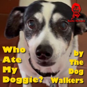 WHO ATE MY DOGGIE? by The Dog Walkers