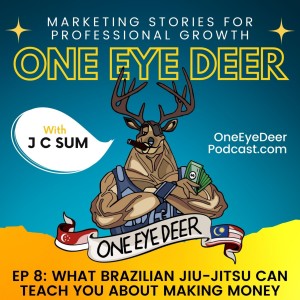 #8: What Brazilian Jiu-jitsu Can Teach You About Making Money