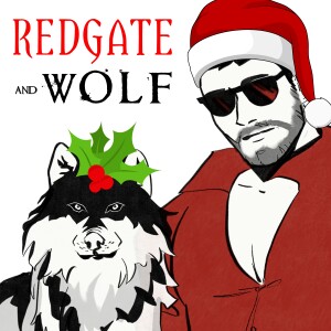 Redgate and Wolf - Bonus Episode: Visions of Sugar Plums