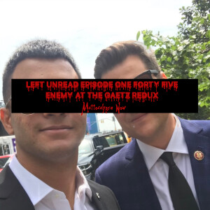 145. Enemy at the Gaetz Redux: Mattocalypse Now