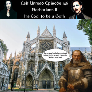 146. Barbarians II: It's Cool to Be a Goth