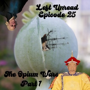 25. The Opium Wars, pt. 1