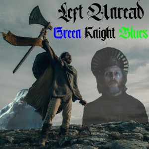 26. Green Knight Blues