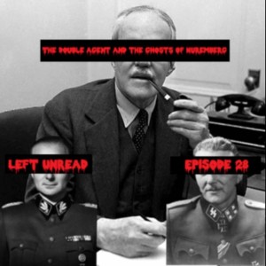 28. American Utopia, pt. 2: Allen Dulles and the Nuremberg Trials