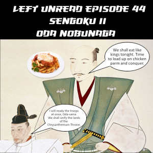 44. Sengoku II: Oda Nobunaga