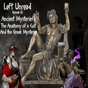 62. Ancient Mysteries I: The Anatomy of a Cult and the Greek Mysteries